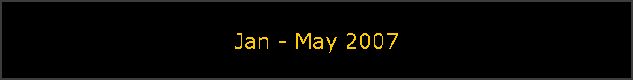 Jan - May 2007